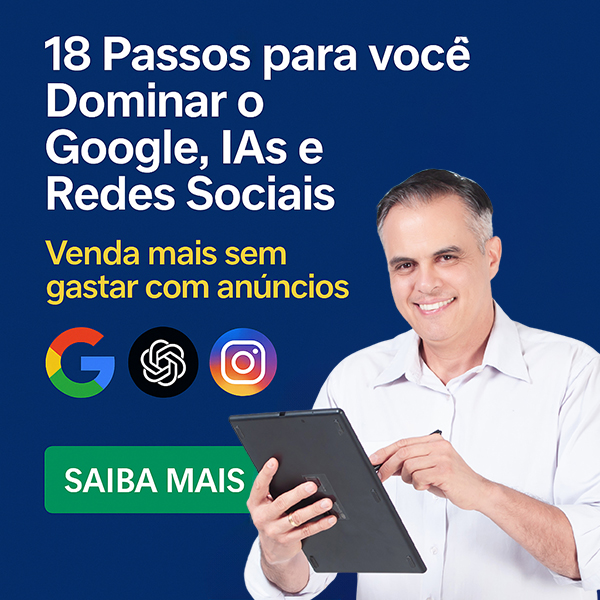 Curso 18 passos dominar Google, IAs e redes sociais com Anderson Dove – venda mais sem anúncios