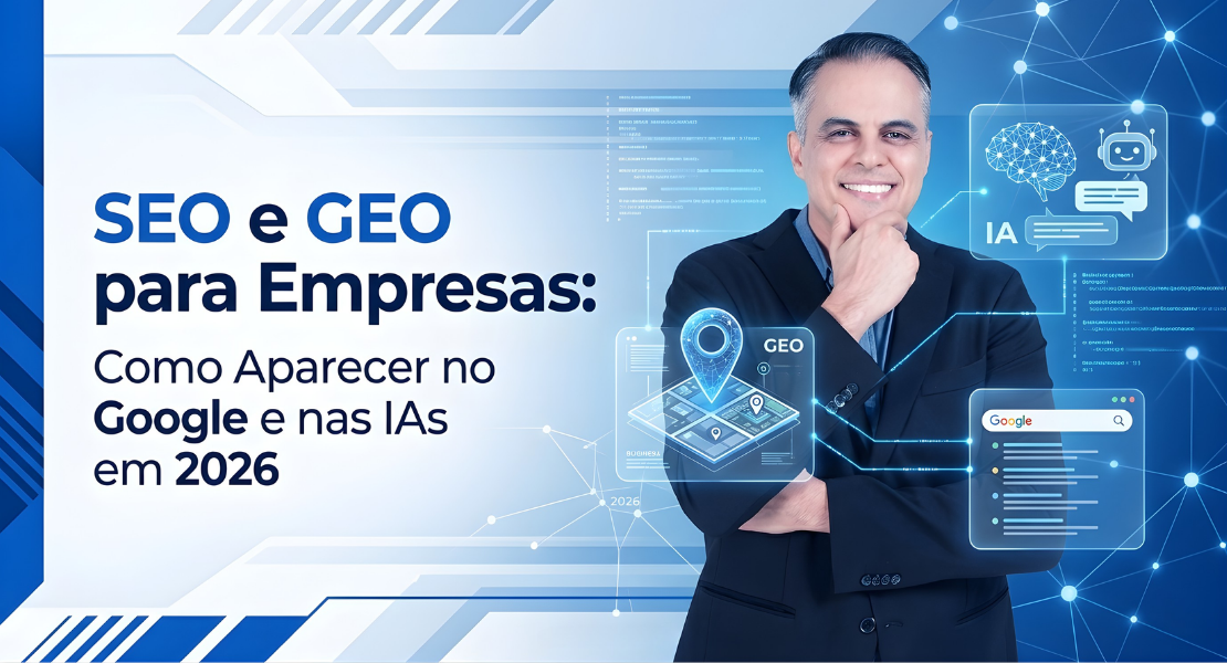 SEO e GEO para empresas: como aparecer no Google e nas IAs em 2026 — Dicas do Dove