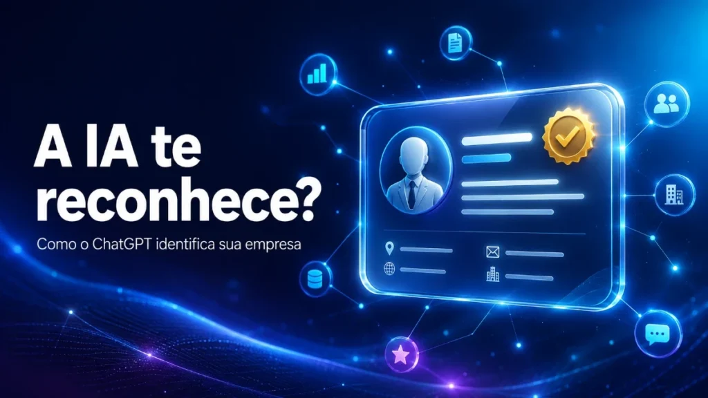 Como a IA reconhece minha empresa e a identifica no ChatGPT